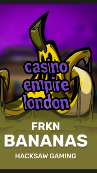 casino empire london-3xn3u5udepyz9m9w5iat.com